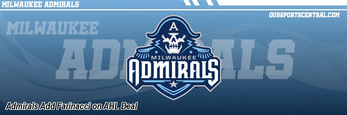 Admirals Add Farinacci on AHL Deal