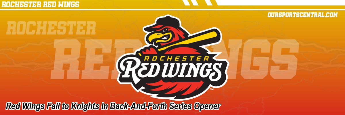 Red Wings Fall to Knights in Back-And-Forth Series Opener