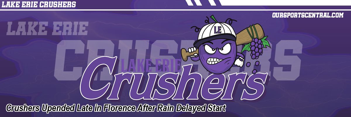 Crushers Upended Late in Florence After Rain Delayed Start