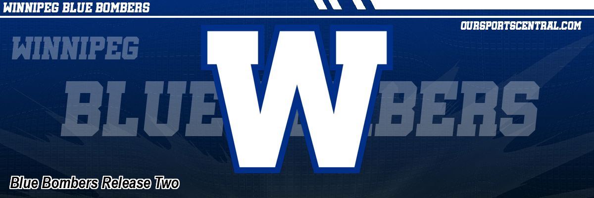 Blue Bombers Release Two