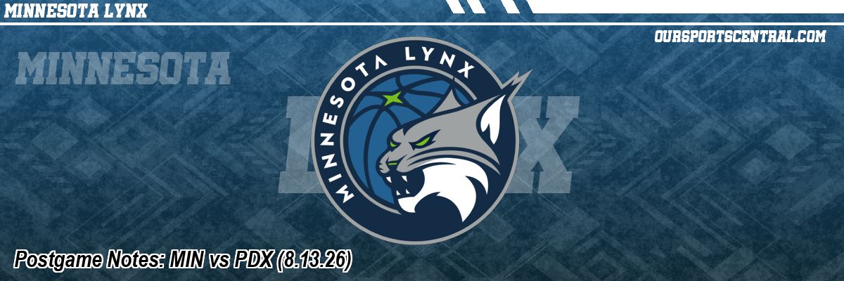 Postgame Notes: MIN vs PDX (8.13.26)