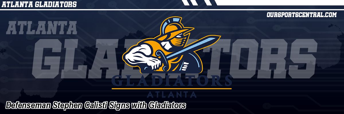 Defenseman Stephen Calisti Signs with Gladiators