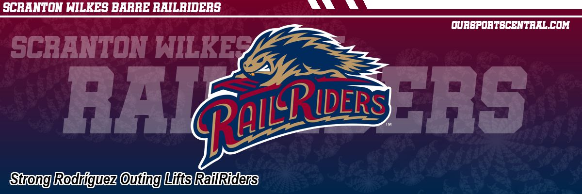 Strong Rodríguez Outing Lifts RailRiders