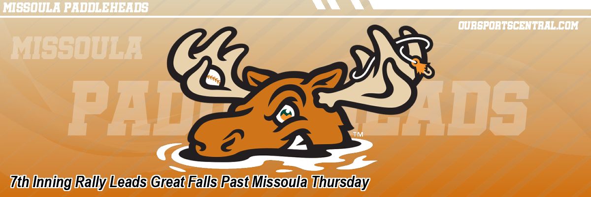 7th Inning Rally Leads Great Falls Past Missoula Thursday