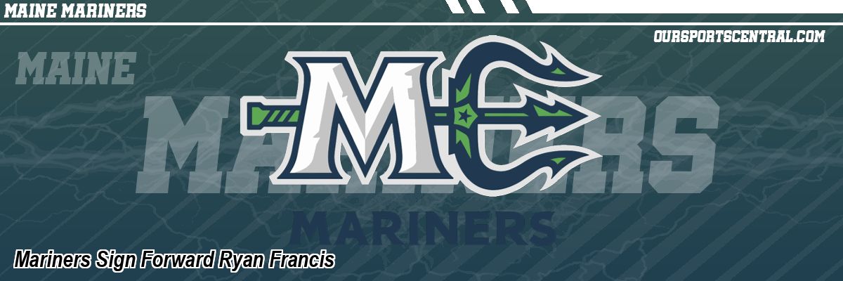Mariners Sign Forward Ryan Francis