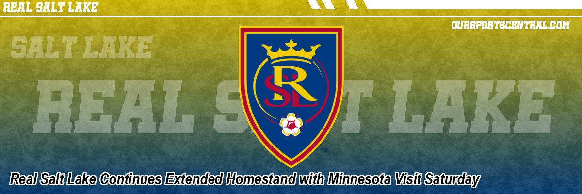 Real Salt Lake Continues Extended Homestand with Minnesota Visit Saturday