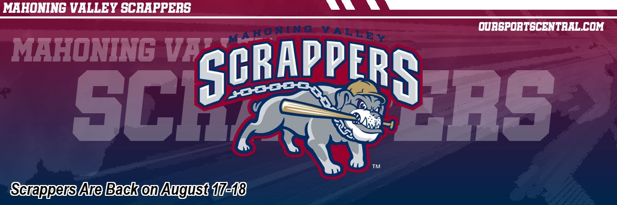 Scrappers Are Back on August 17-18