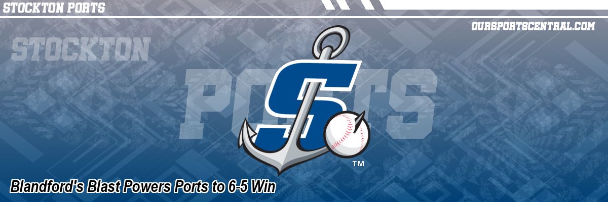 Blandford's Blast Powers Ports to 6-5 Win