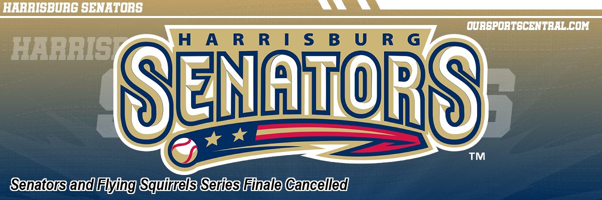 Senators and Flying Squirrels Series Finale Cancelled