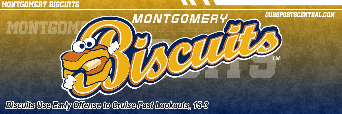 Biscuits Use Early Offense to Cruise Past Lookouts, 15-3