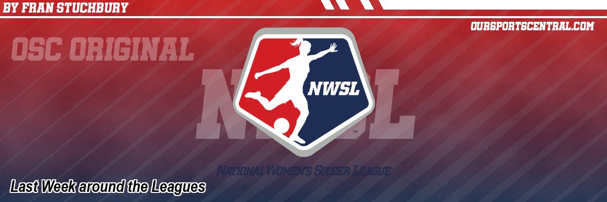Last Week around the Leagues