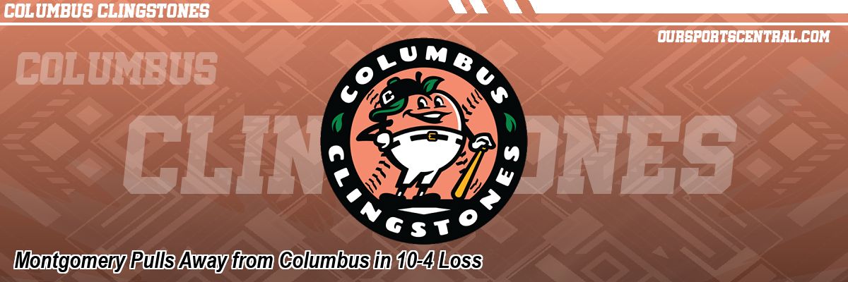 Montgomery Pulls Away from Columbus in 10-4 Loss