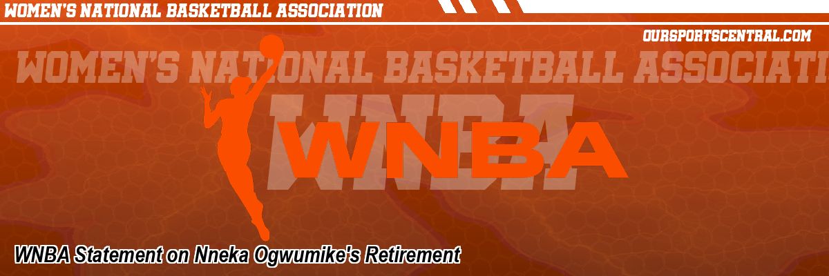 WNBA Statement on Nneka Ogwumike's Retirement