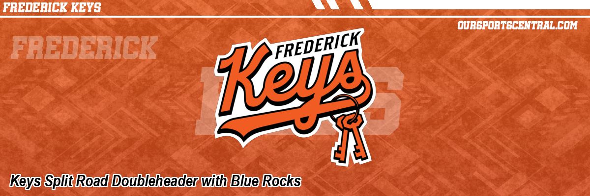 Keys Split Road Doubleheader with Blue Rocks