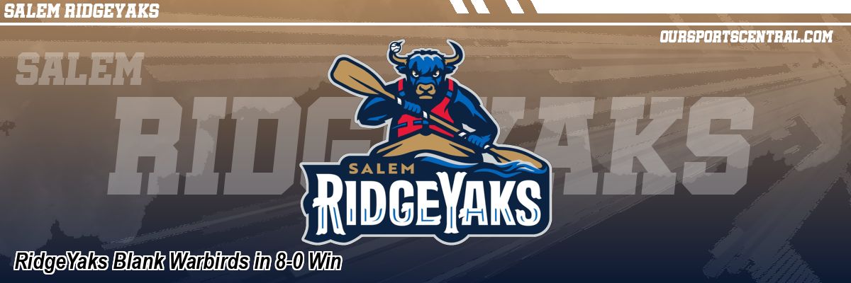RidgeYaks Blank Warbirds in 8-0 Win