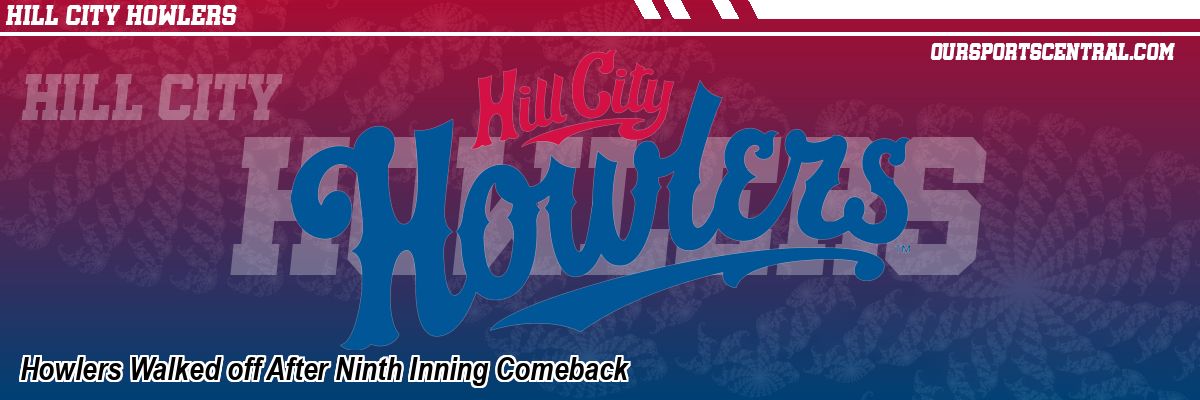 Howlers Walked off After Ninth Inning Comeback