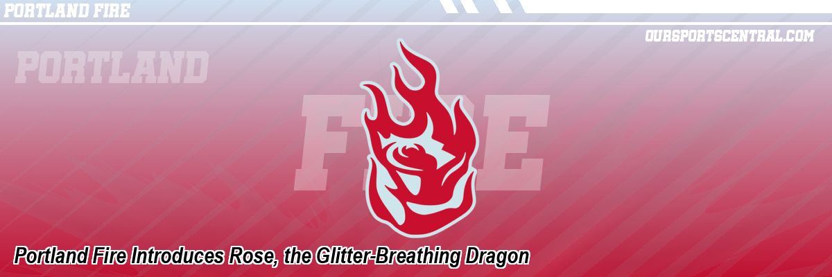 Portland Fire Introduces Rose, the Glitter-Breathing Dragon