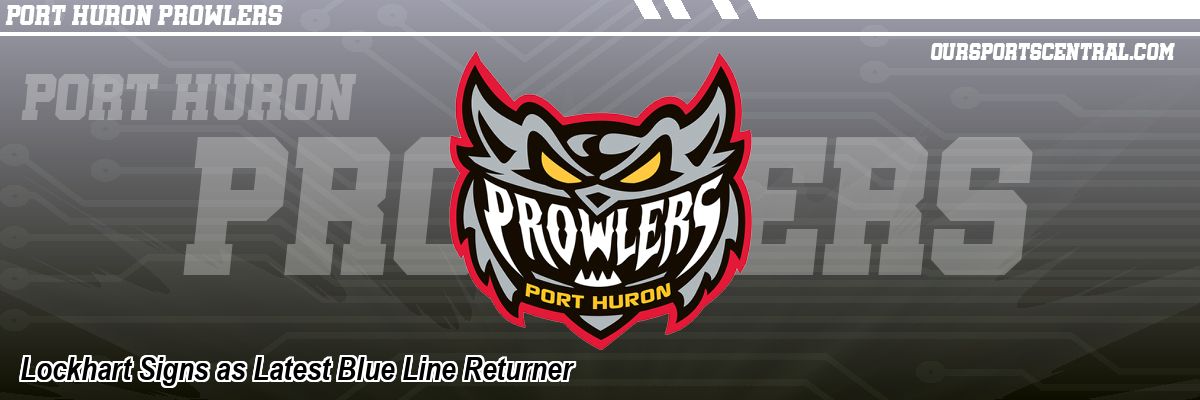 Lockhart Signs as Latest Blue Line Returner