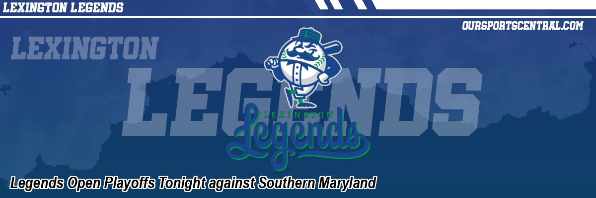 Legends Open Playoffs Tonight against Southern Maryland