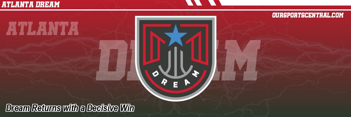 Dream Returns with a Decisive Win