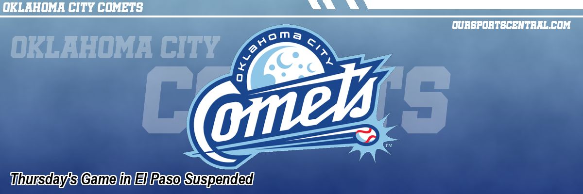 Thursday's Game in El Paso Suspended