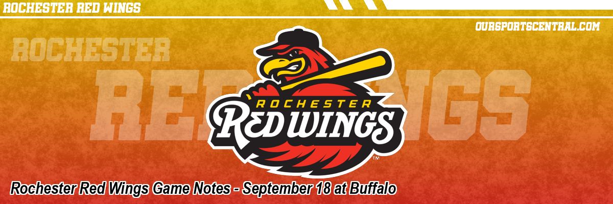 Rochester Red Wings Game Notes - September 18 at Buffalo