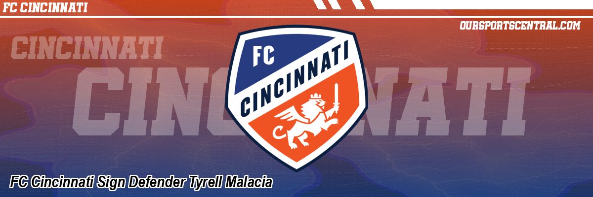 FC Cincinnati Sign Defender Tyrell Malacia