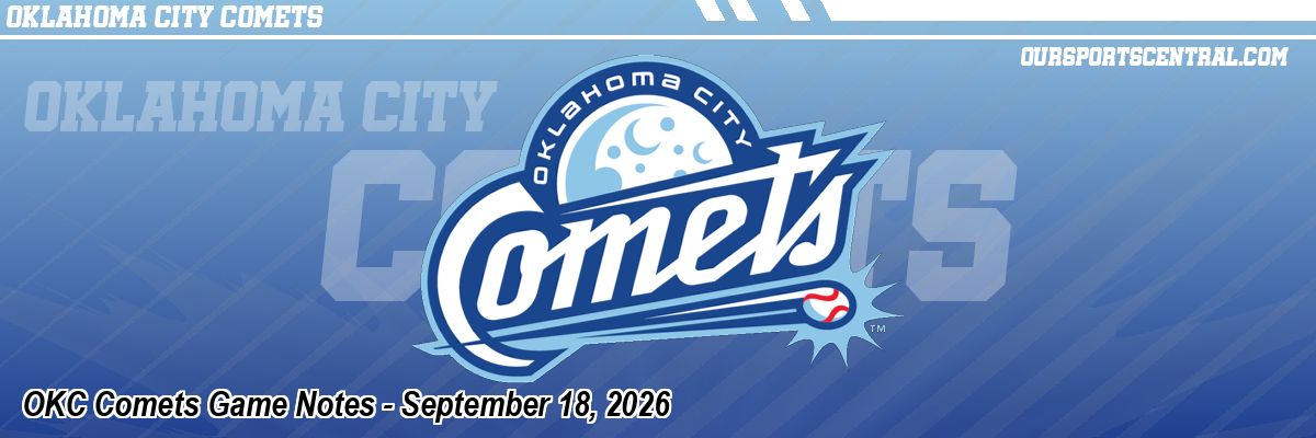 OKC Comets Game Notes - September 18, 2026