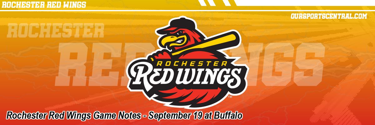 Rochester Red Wings Game Notes - September 19 at Buffalo