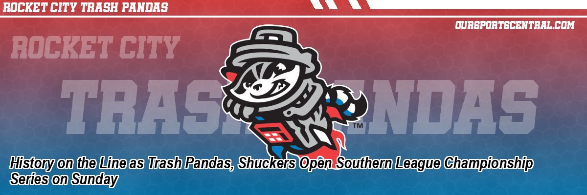 History on the Line as Trash Pandas, Shuckers Open Southern League Championship Series on Sunday