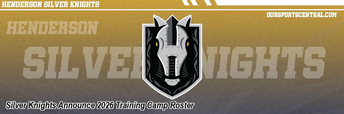 Silver Knights Announce 2026 Training Camp Roster