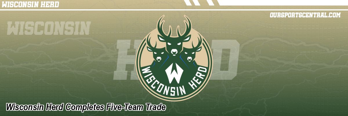 Wisconsin Herd Completes Five-Team Trade