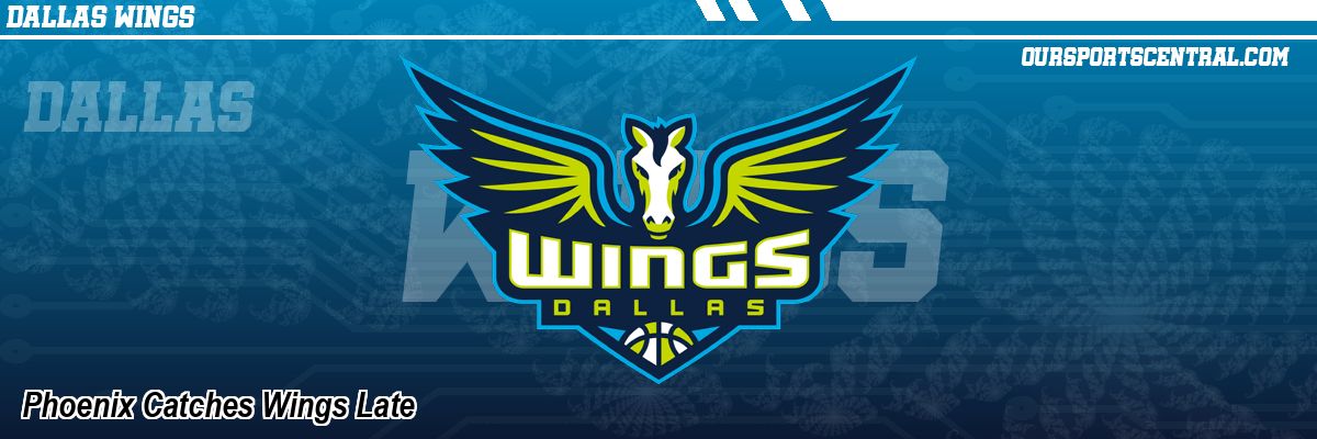 Phoenix Catches Wings Late