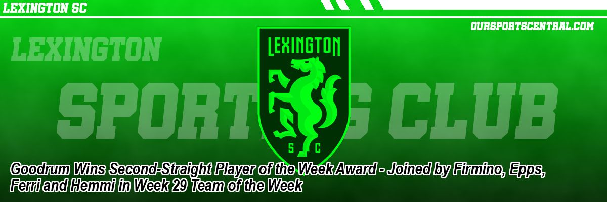 Goodrum Wins Second-Straight Player of the Week Award - Joined by Firmino, Epps, Ferri and Hemmi in Week 29 Team of the Week