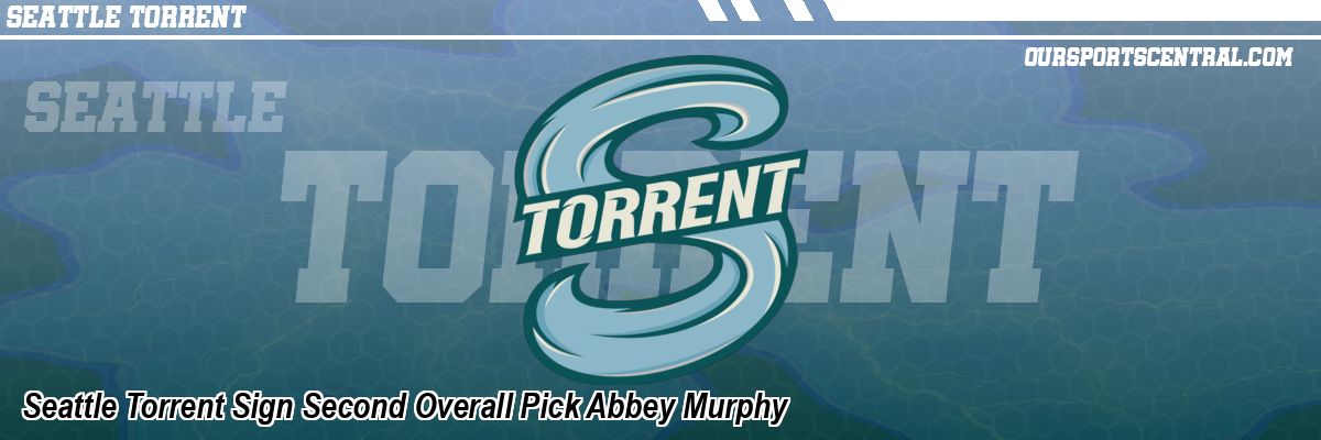 Seattle Torrent Sign Second Overall Pick Abbey Murphy