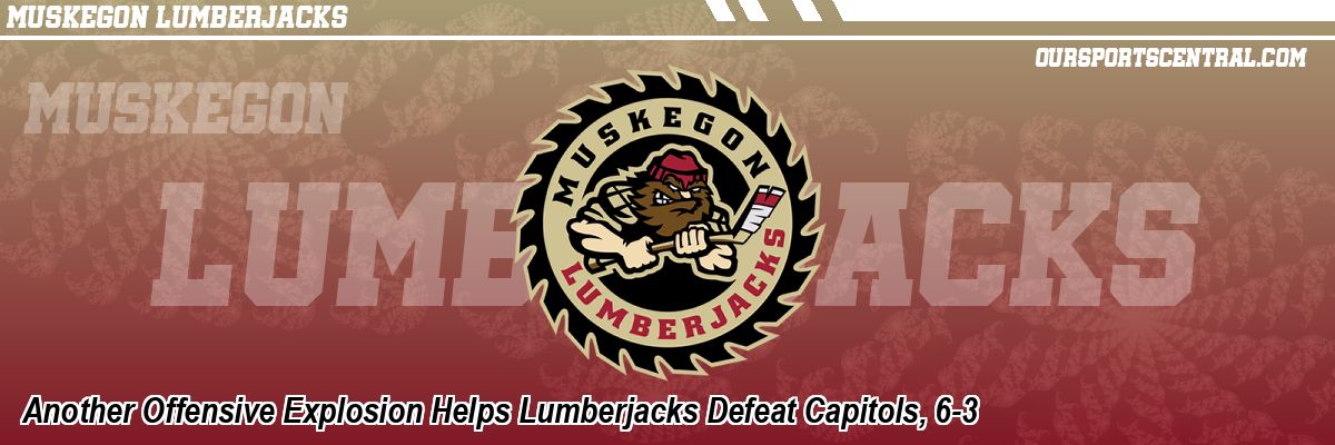 Another Offensive Explosion Helps Lumberjacks Defeat Capitols, 6-3