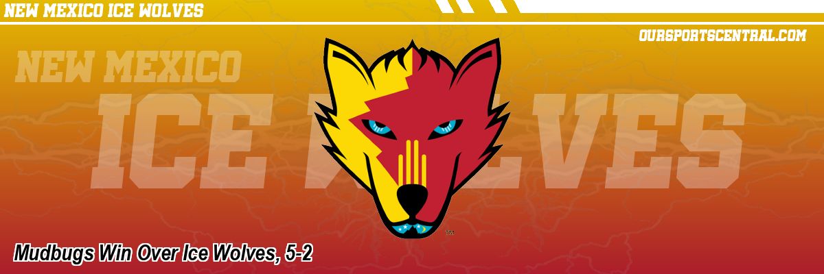 Mudbugs Win Over Ice Wolves, 5-2