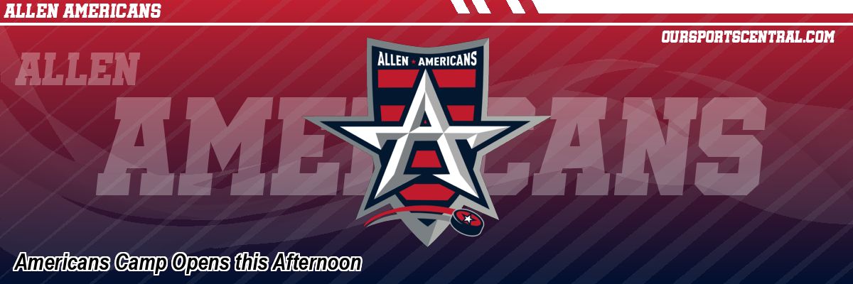 Americans Camp Opens this Afternoon