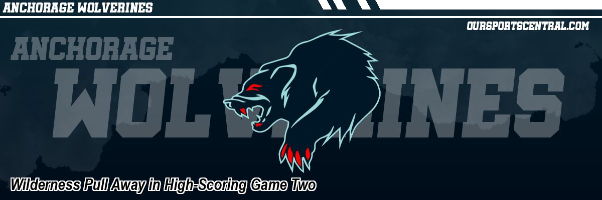 Wilderness Pull Away in High-Scoring Game Two