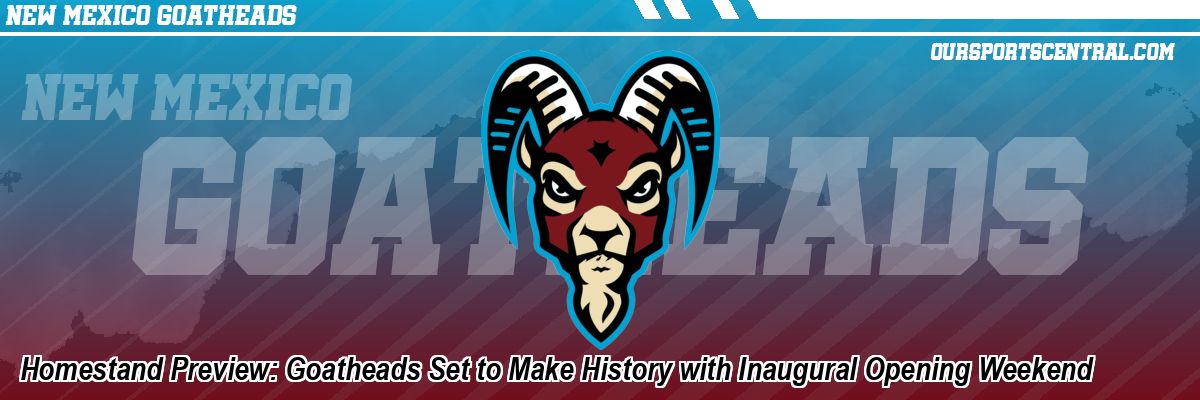 Homestand Preview: Goatheads Set to Make History with Inaugural