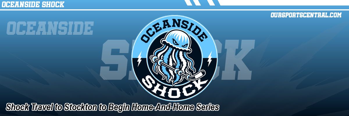 Shock Drive Shock Travel to Stockton to Begin Home-And-Home Series - OurSports Central