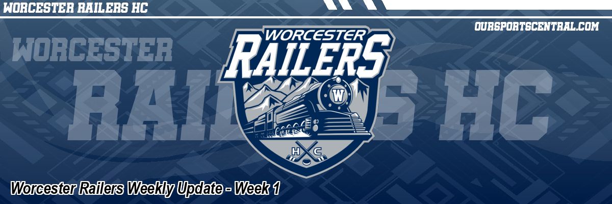 Worcester Railers Weekly Update - Week 1
